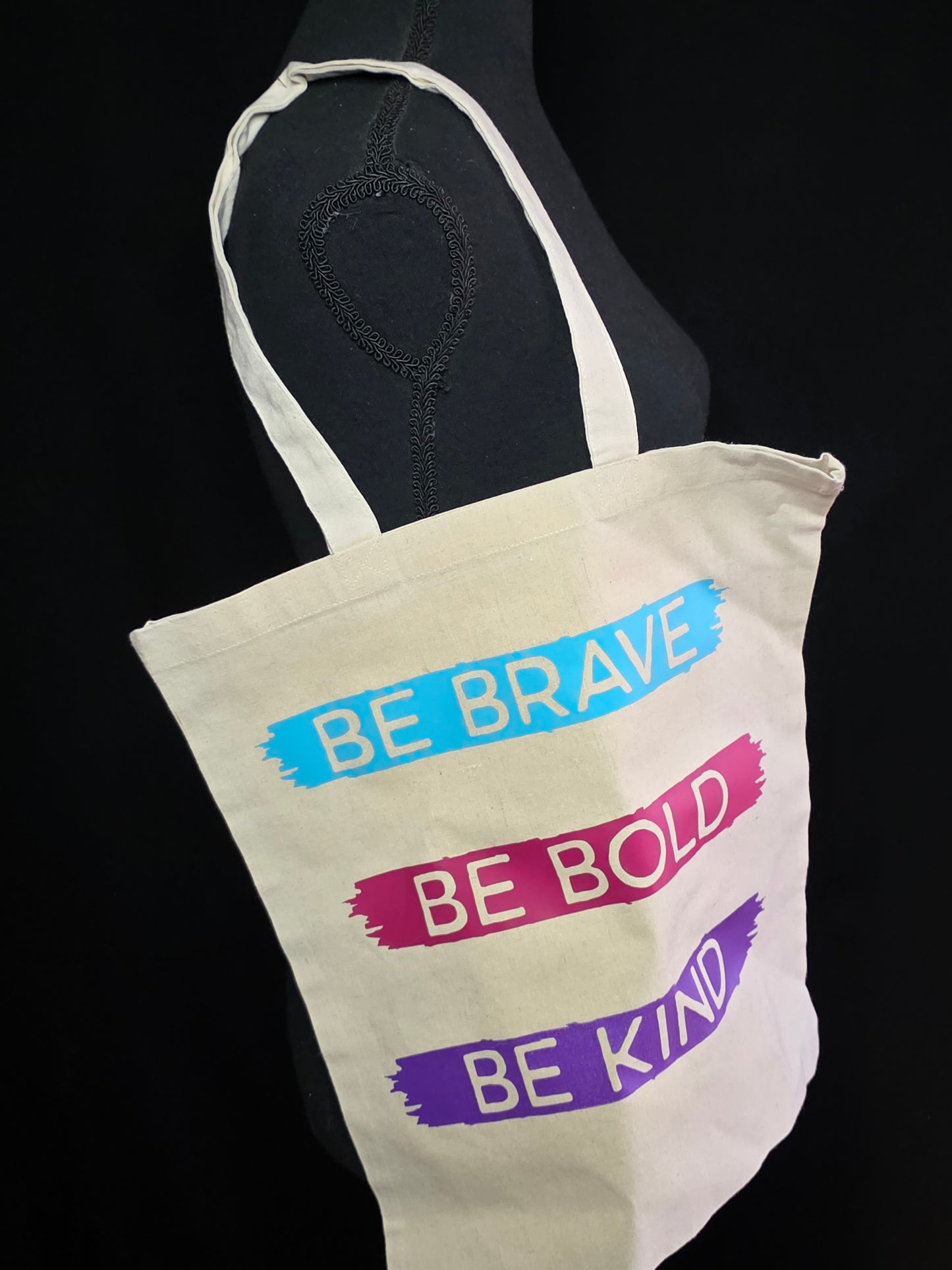 "Be Brave, Be Bold, Be Kind" Fabric tote bags